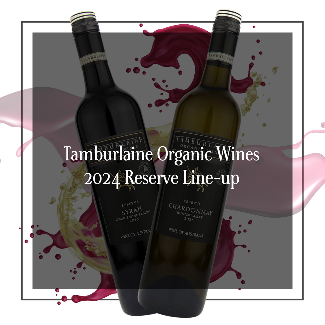 Tamburlaine Organic Wines presents: 2024 Reserve Wine Release